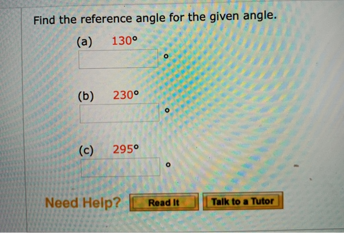 Solved Find the reference angle for the given angle. (a) | Chegg.com