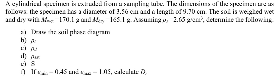 Solved A cylindrical specimen is ﻿extruded from a sampling | Chegg.com