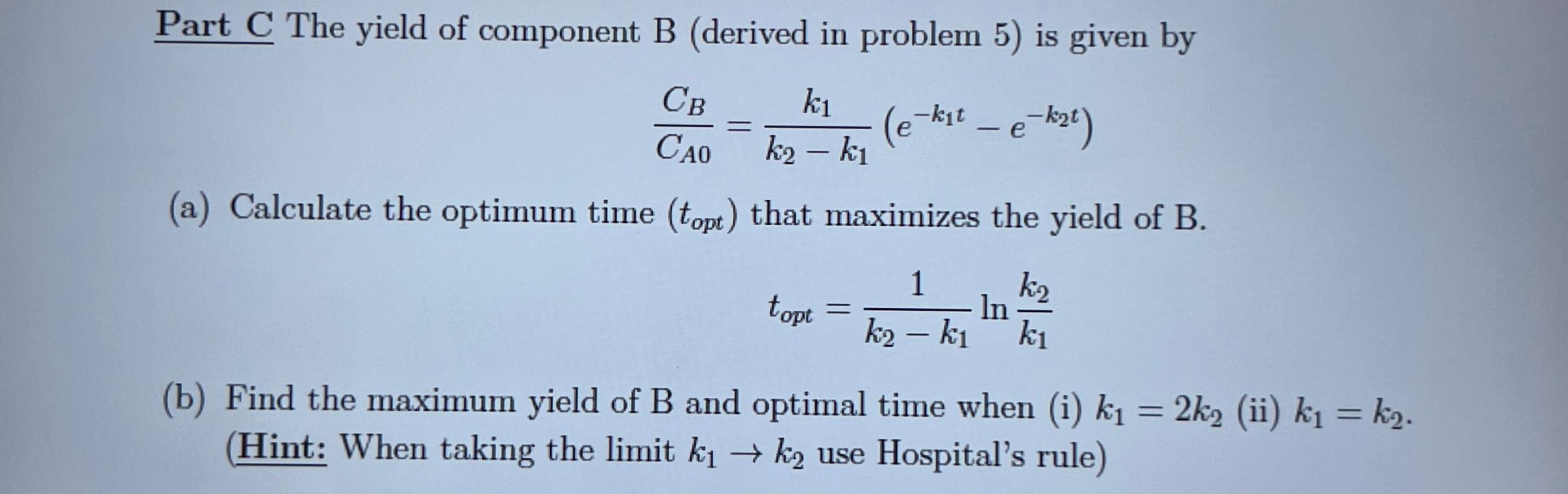 Solved Part C The Yield Of Component B (derived In Problem | Chegg.com