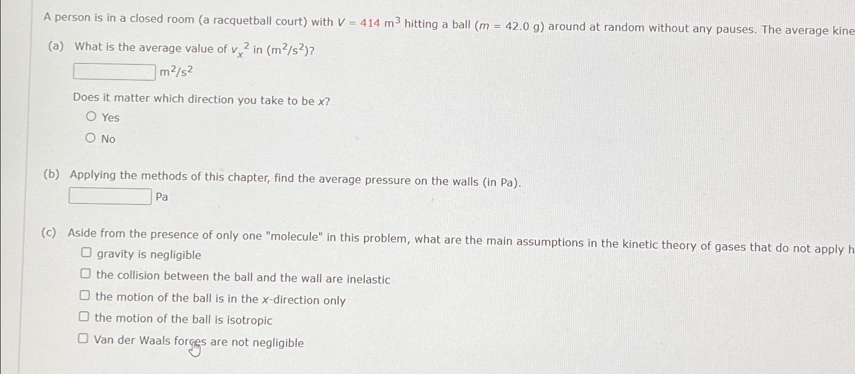 Solved A person is in a closed room (a racquetball court) | Chegg.com