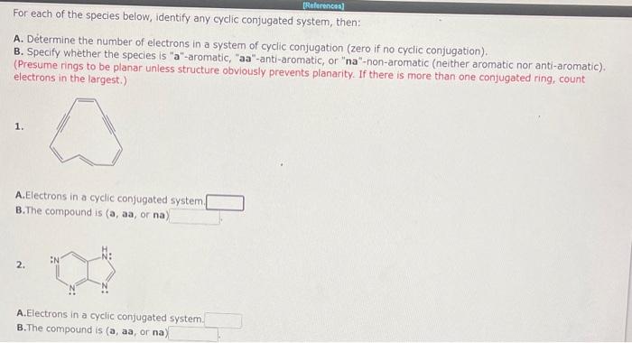 Solved For each of the species below, identify any cyclic | Chegg.com