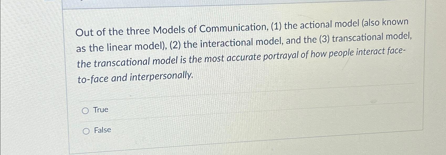 Solved Out of the three Models of Communication, (1) ﻿the | Chegg.com