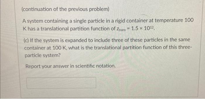 Solved A system containing a single particle in a rigid | Chegg.com