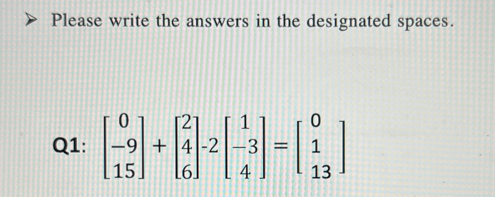 Solved Please write the answers in the designated spaces.Q1: | Chegg.com