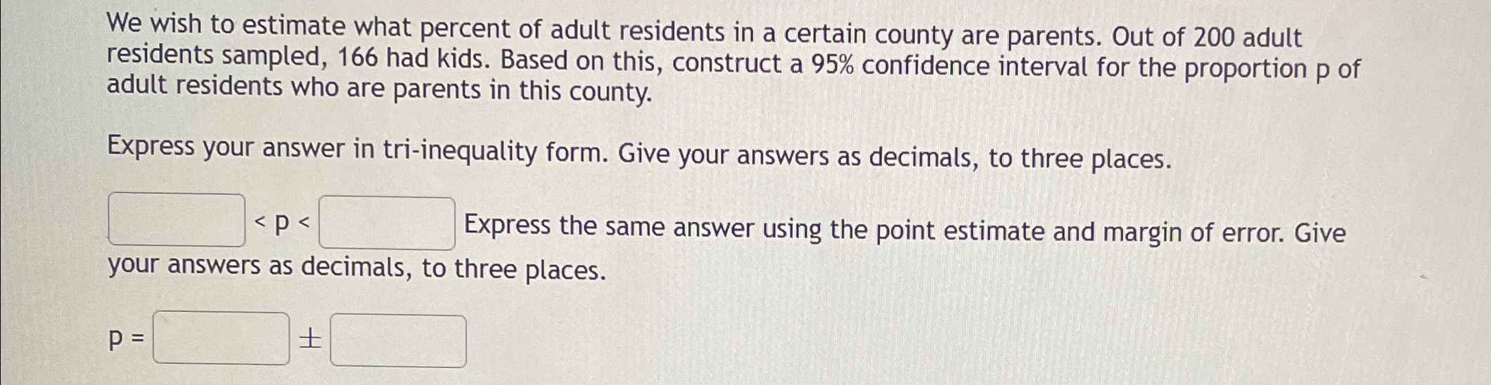 Solved We wish to estimate what percent of adult residents | Chegg.com