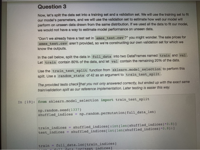 Solved Question 3 Now, let's split the data set into a | Chegg.com