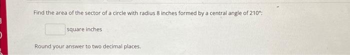 find the area of the circle with a radius of 8 inches