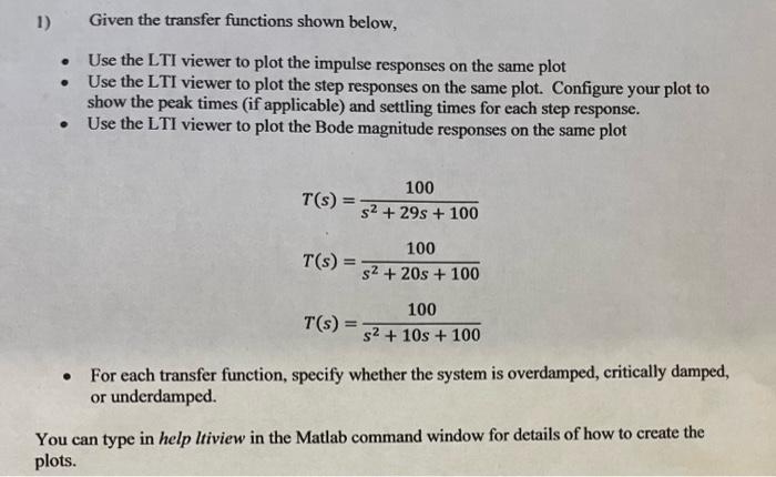 Solved 1) Given the transfer functions shown below, . • Use | Chegg.com