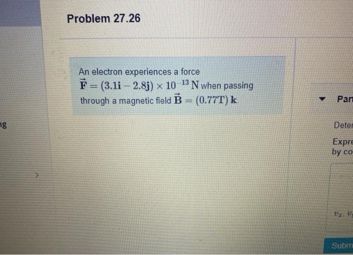 Solved Problem 27.26 An electron experiences a force F = | Chegg.com