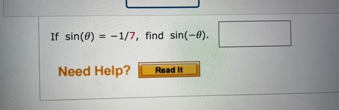 Solved If sin(θ)=−1/7, find sin(−θ). | Chegg.com