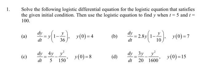 Solved 1. Solve The Following Logistic Differential Equation | Chegg.com