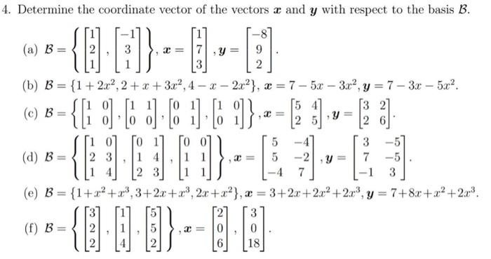Solved Determine the coordinate vector of the vectors x and | Chegg.com