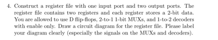 Solved 4. Construct a register file with one input port and | Chegg.com