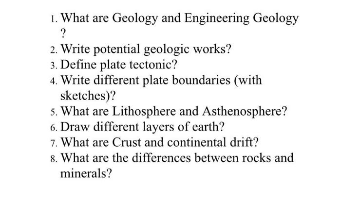 Solved 1. What are Geology and Engineering Geology ? 2. | Chegg.com