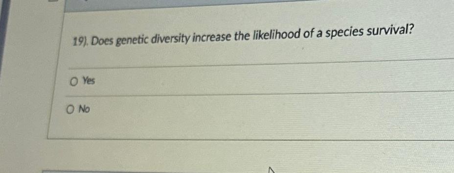 Solved . ﻿Does Genetic Diversity Increase The Likelihood Of | Chegg.com