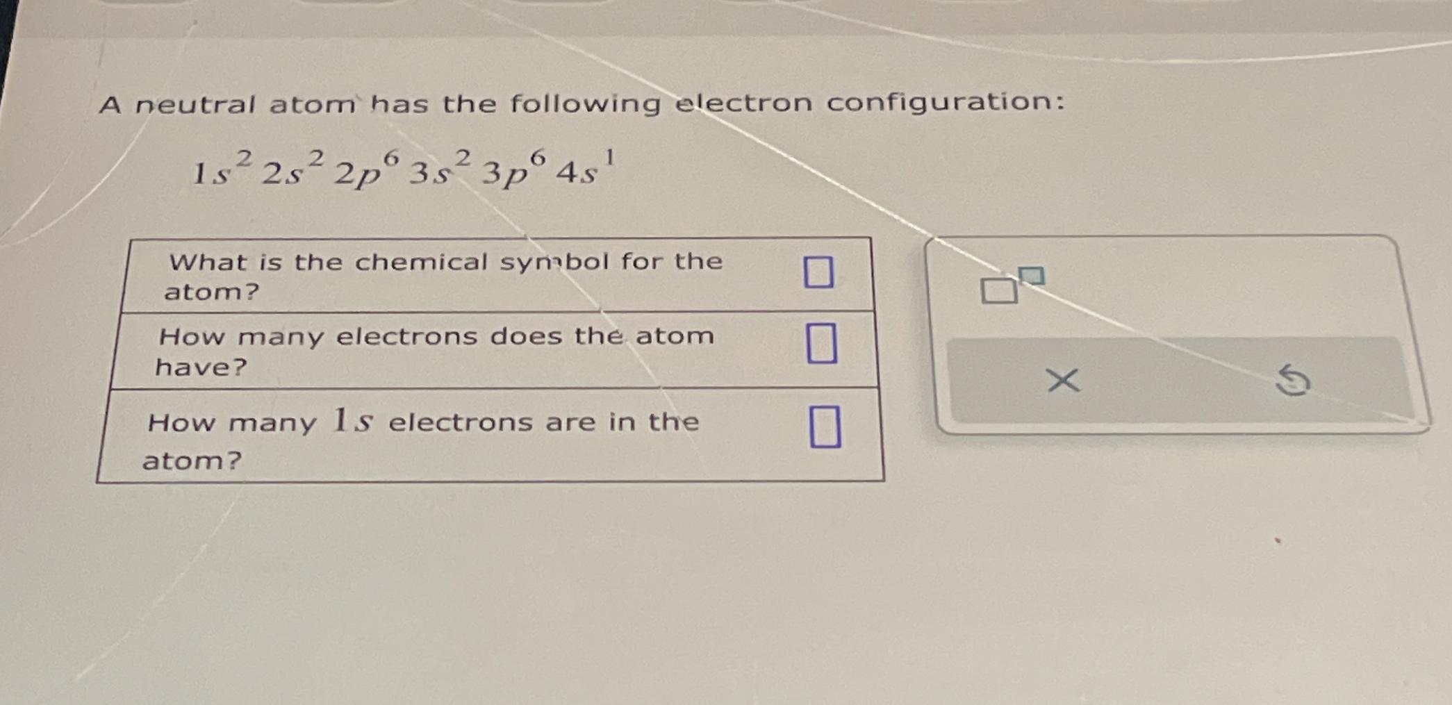 Solved A neutral atom has the following electron