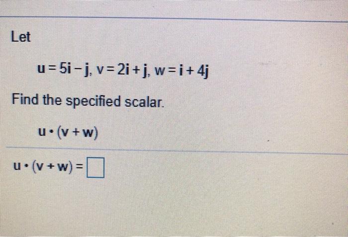 Let U 5i J V 2i J W I 4j Find The Specified Chegg Com