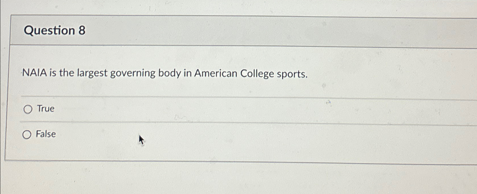 Solved Question 8NAIA is the largest governing body in | Chegg.com