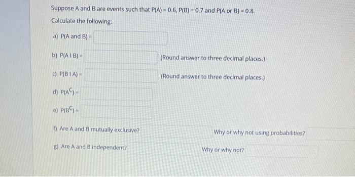 Solved Suppose A And B Are Events Such That P(A) = 0.6, P(B) | Chegg.com