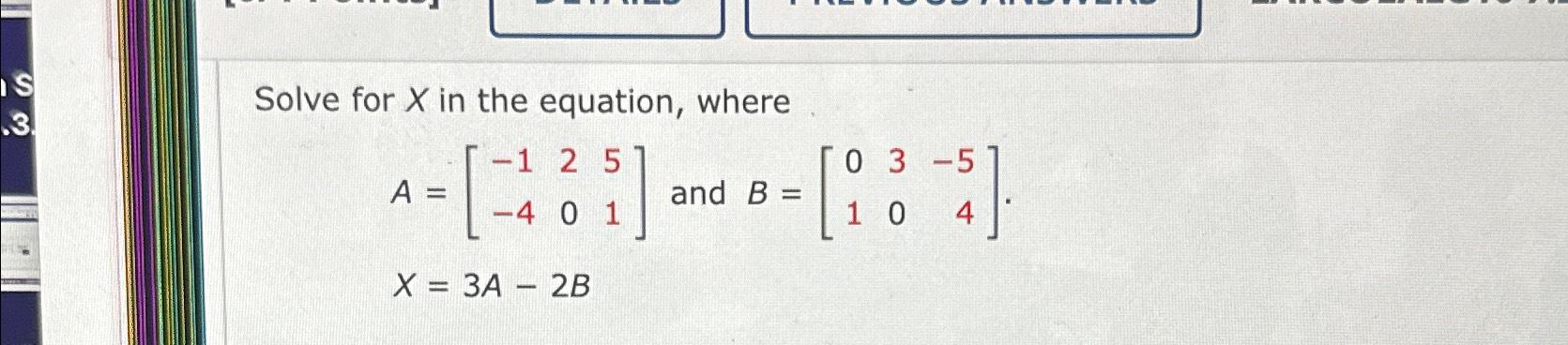 Solved Solve for x ﻿in the equation, whereA=[-12501]-4 ﻿and | Chegg.com