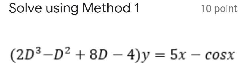 Solved Solve using Method 1 d2x dt2 + 6x = e-5t Solve | Chegg.com