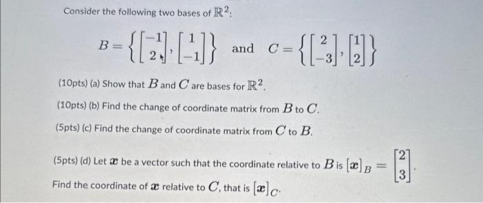 Solved Consider The Following Two Bases Of R2 : | Chegg.com