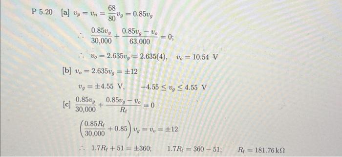 \( \begin{array}{l}v_{p}=v_{n}=\frac{68}{80} v_{g}=0.85 v_{g} \\ \therefore \frac{0.85 v_{g}}{30,000}+\frac{0.85 v_{g}-v_{o}}