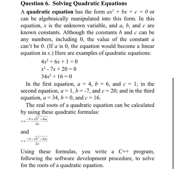 Solved] Consider the quadratic equation: A * x**2 + B * x + C = 0