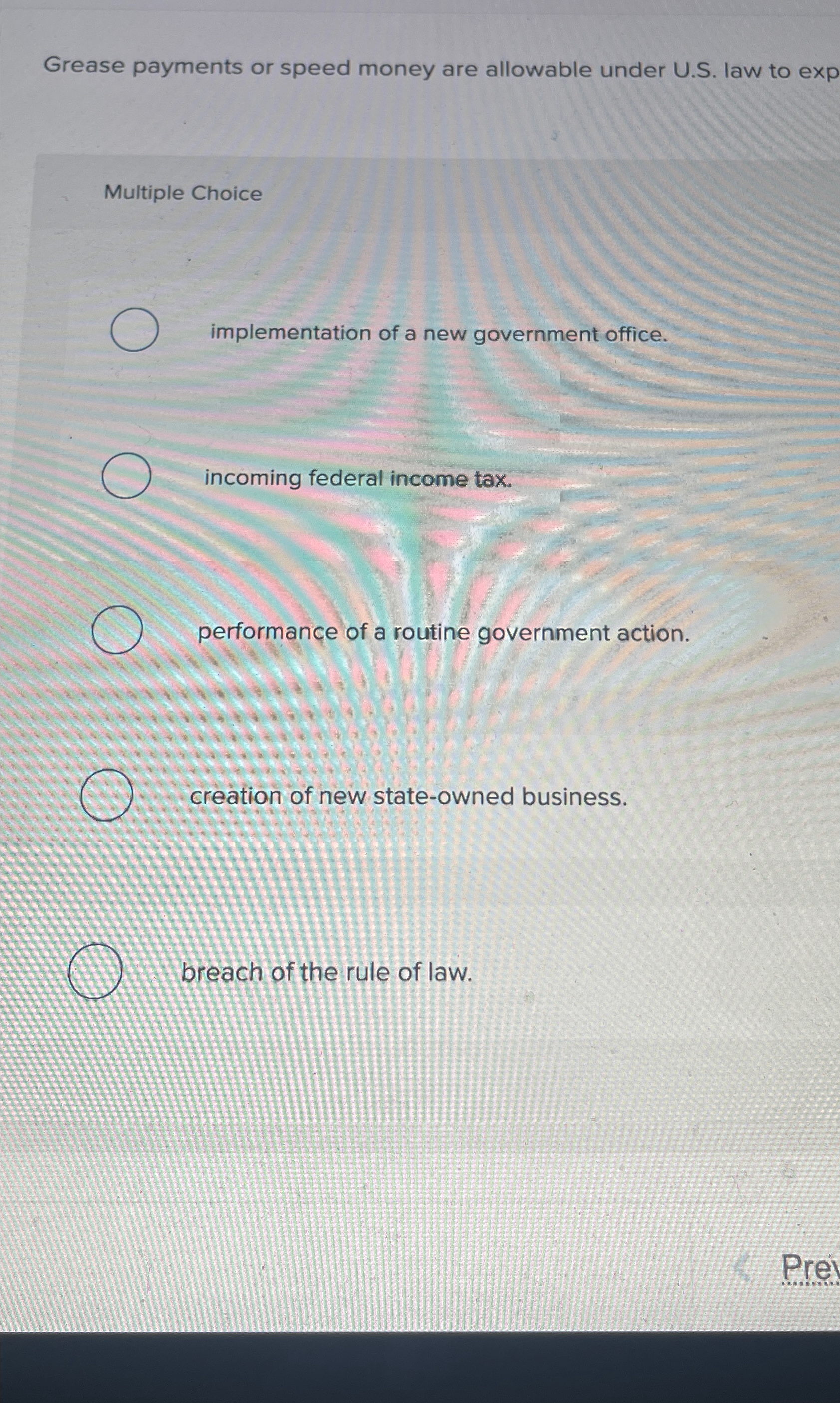 Solved Grease payments or speed money are allowable under