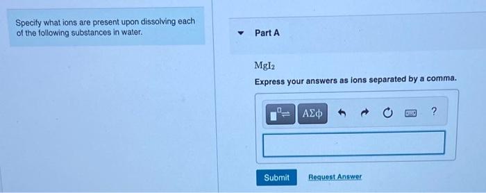 Solved Specify what ions are present upon dissolving each of | Chegg.com