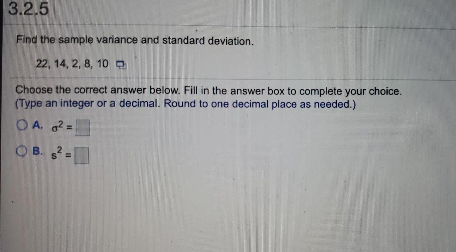 Solved 3.2.5 Find the sample variance and standard | Chegg.com