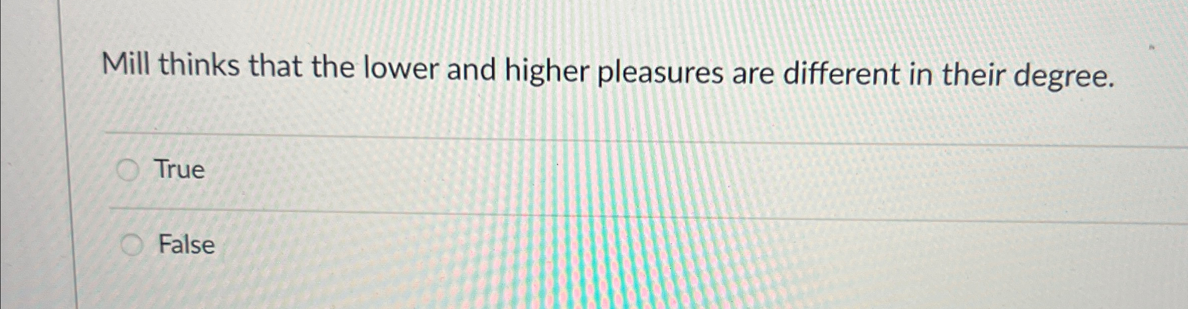 Solved Mill thinks that the lower and higher pleasures are