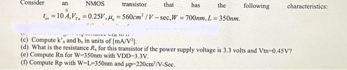 Consider an NMOS transistor that has the following | Chegg.com