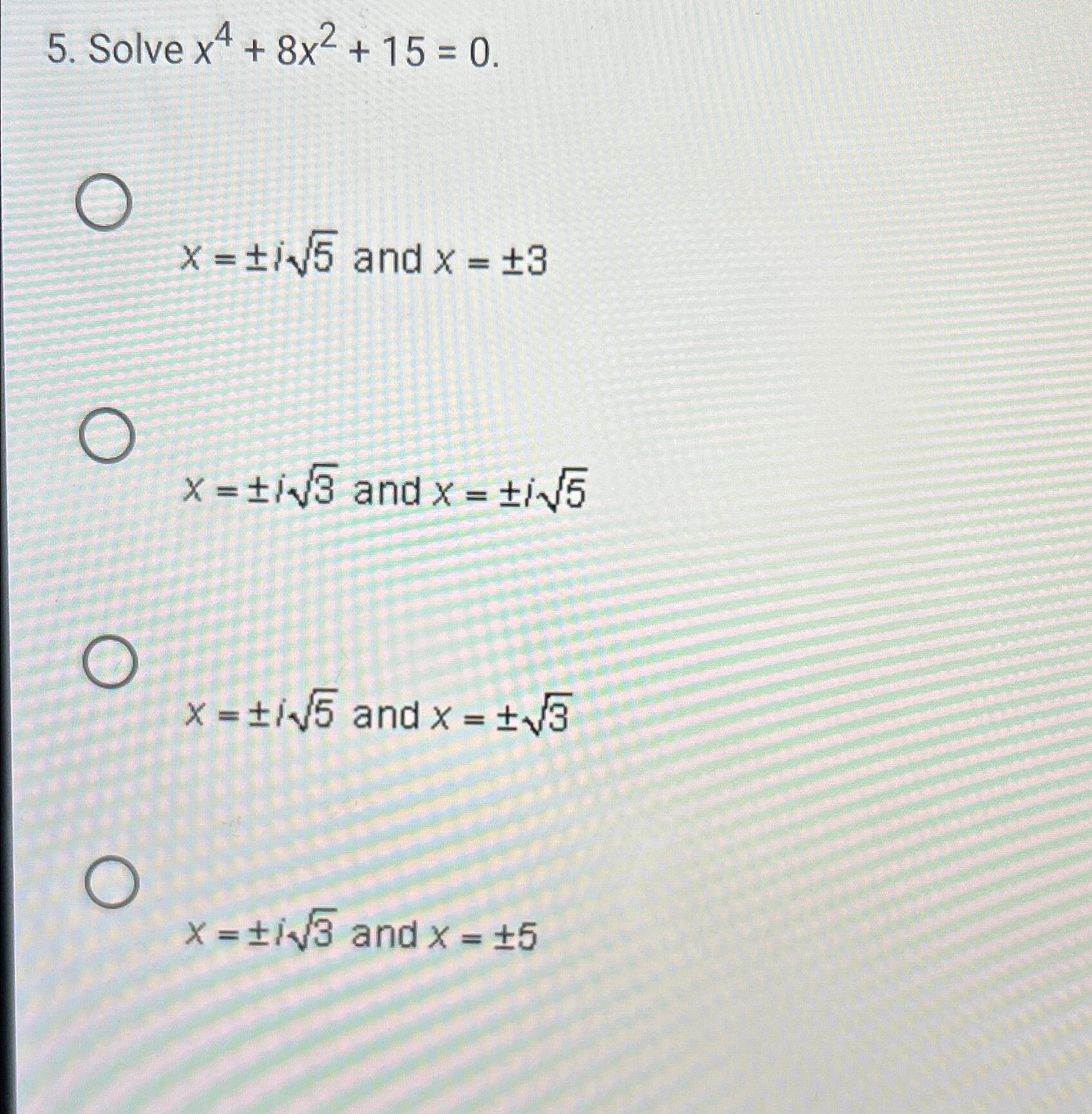 solved-solve-x4-8x2-15-0x-i52-and-x-3x-i32-and-chegg