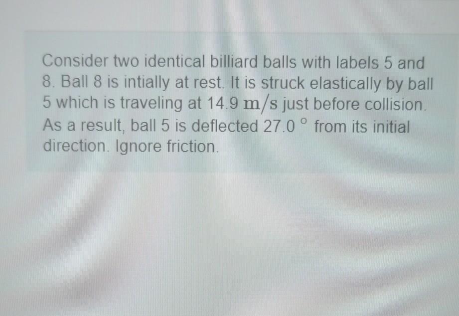 Solved Consider two identical billiard balls with labels 5