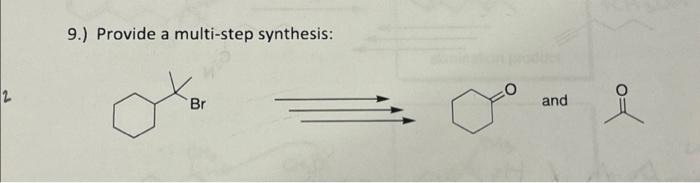 Solved 9.) Provide A Multi-step Synthesis: And | Chegg.com