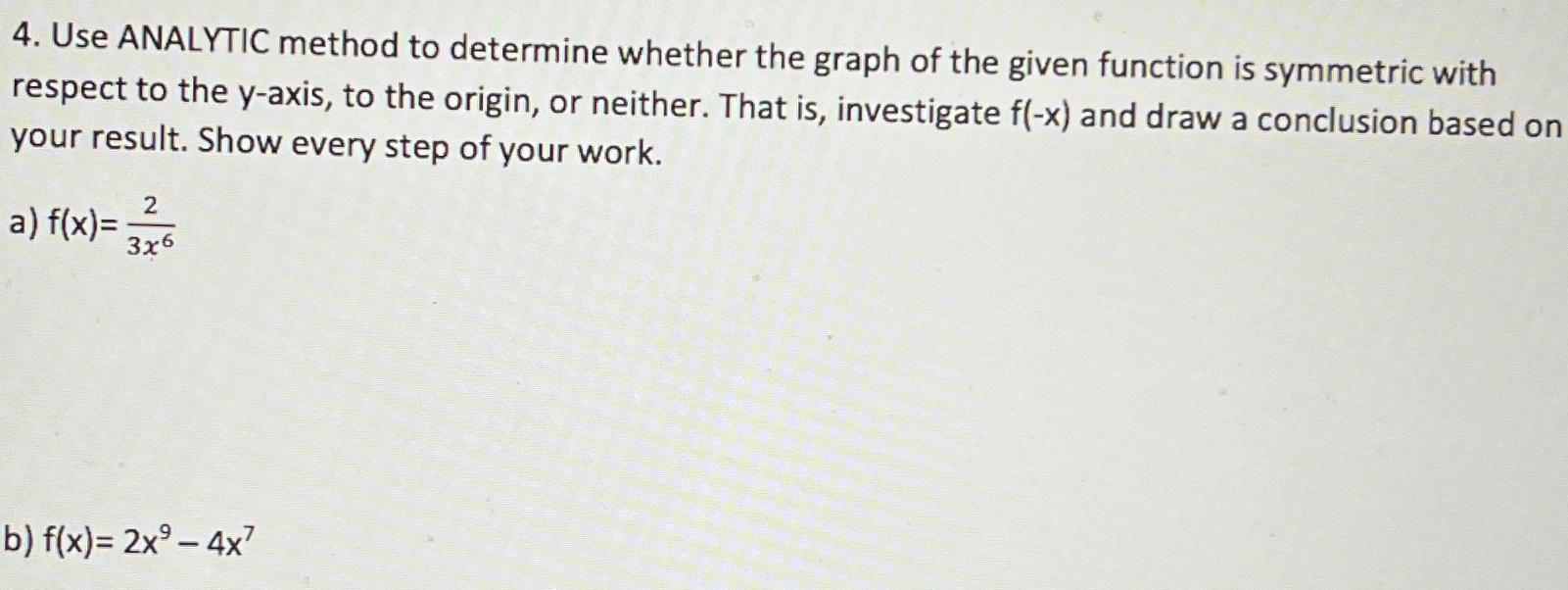 Solved Use ANALYTIC Method To Determine Whether The Graph Of | Chegg.com