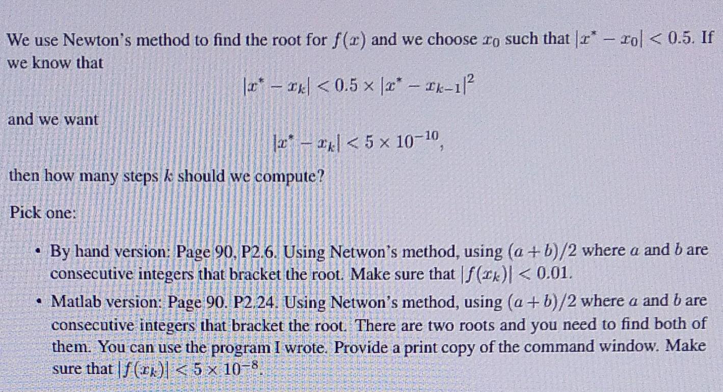 Solved We use Newton's method to find the root for f(x) and | Chegg.com
