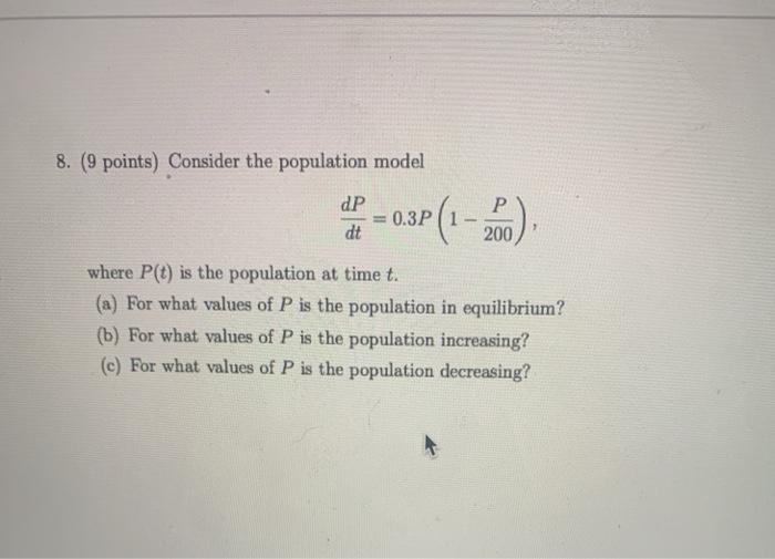 Solved 8. (9 points) Consider the population model dP dt | Chegg.com