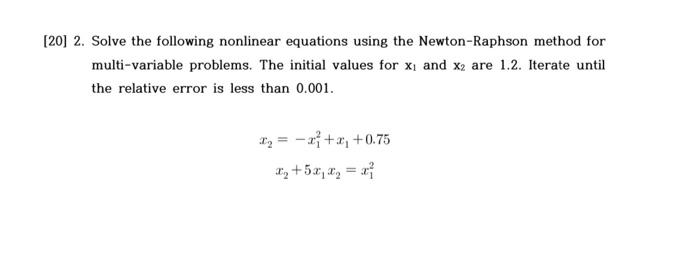 Solved 0] 2. Solve The Following Nonlinear Equations Using | Chegg.com