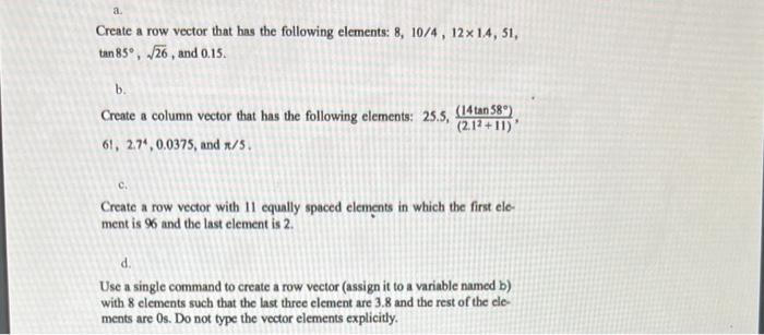 Solved Create a row vector that has the following elements: | Chegg.com
