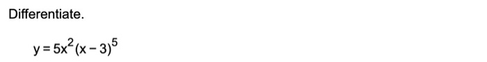 5x335 Math Solved Differentiate. y=5x²(x – 335 | Chegg.com
