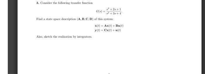 Solved 3. Consider the following transfer function | Chegg.com