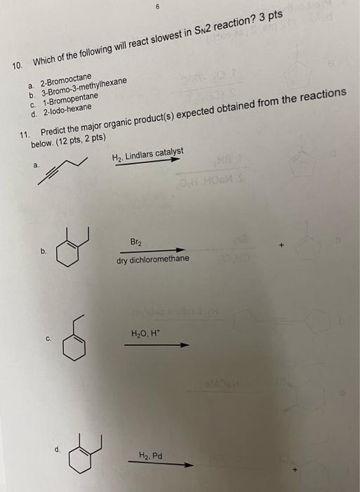 Solved 6 10. Which Of The Following Will React Slowest In | Chegg.com