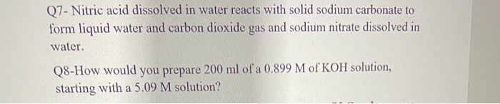 Solved Q7- Nitric acid dissolved in water reacts with solid | Chegg.com