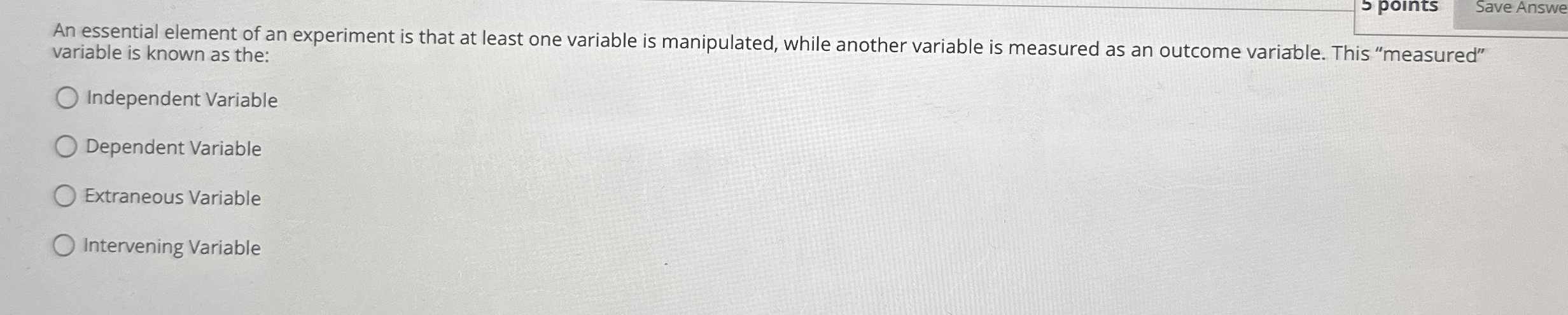 Solved An essential element of an experiment is that at | Chegg.com