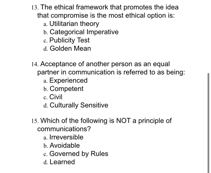 Solved 13. The ethical framework that promotes the idea that | Chegg.com