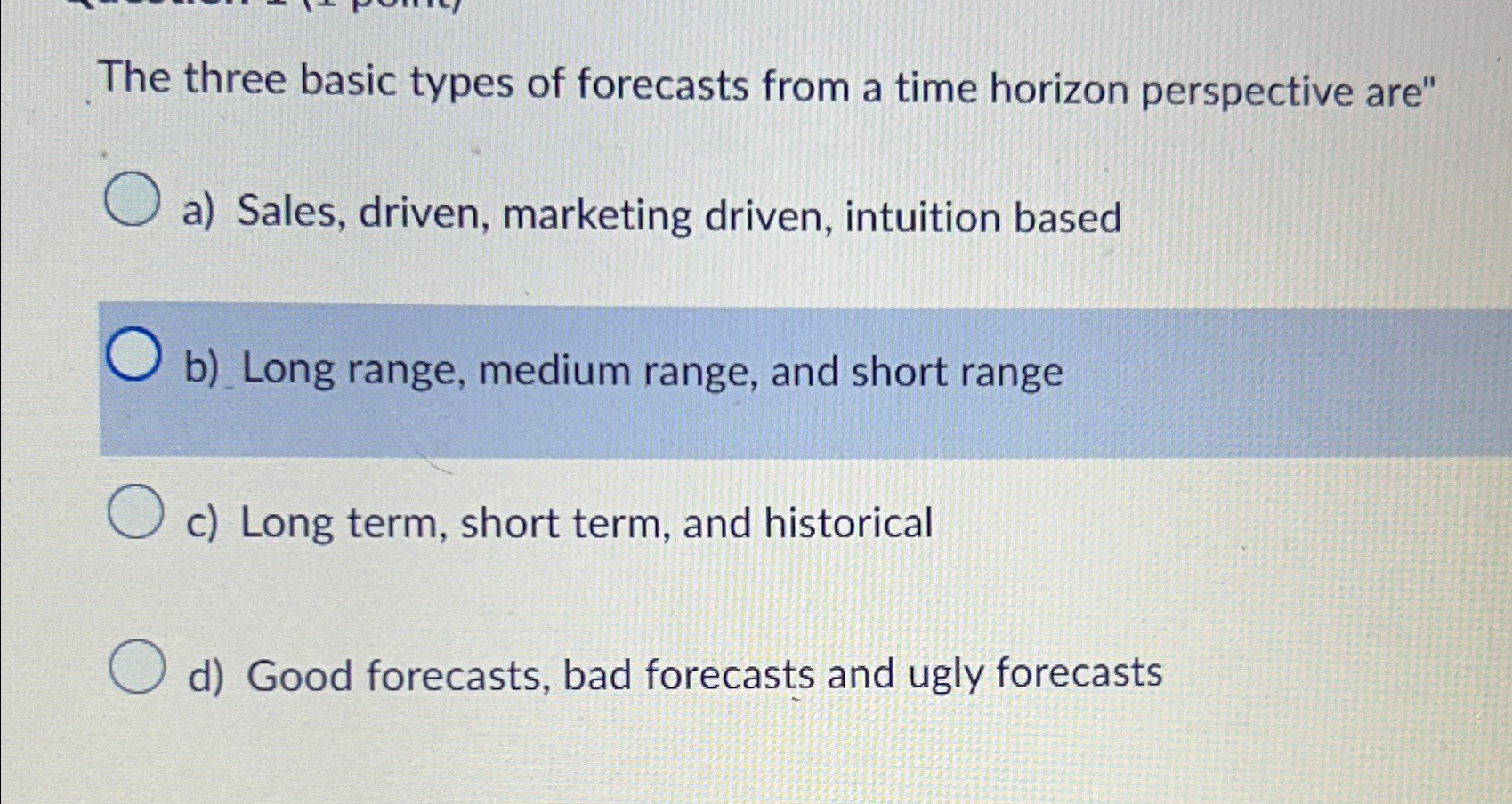 Solved The Three Basic Types Of Forecasts From A Time | Chegg.com