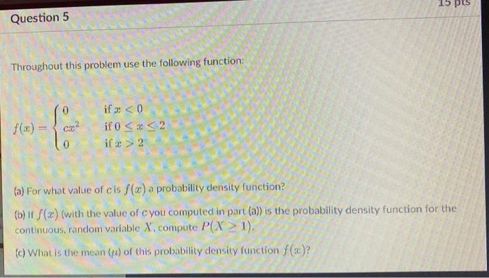 Solved 15 pts Question 5 Throughout this problem use the | Chegg.com
