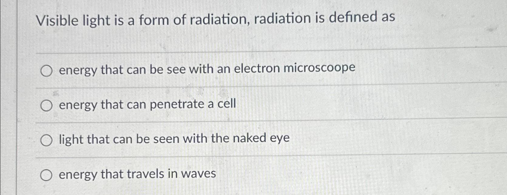 is light energy transmitted by radiation